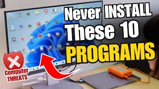 ALERT Never INSTALL These 10 PROGRAMS on Your COMPUTER in 2025 [upl. by Tierza]