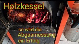 Holzkessel so wird die Abgasmessung ein Erfolg [upl. by Atsirak]