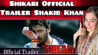 Shikari  Official Trailer  Shakib Khan  reaction by AnnyShah [upl. by Sonia]