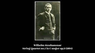 Wilhelm Stenhammar  String Quartet no1 in C major op2 1894 [upl. by Cestar327]