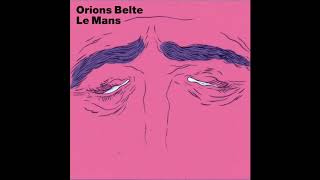 Orions Belte  Le Mans album version [upl. by Icart]