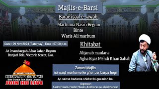 HD LIVE🔴MAJLIS E BARSI  Marhooma NASIRI BEGUM  Binte Waris Ali MarhumKhi M AGHA EJAZ MEHDI KHAN [upl. by Minardi]