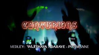 CENTURIONS Practice Room  MEDLEY Wjithaya Adaraye amp Piyamanne Covers [upl. by Apthorp701]