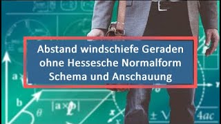 Abstand windschiefe Geraden ohne Hessesche Normalform Schema und Anschauung [upl. by Nerta]