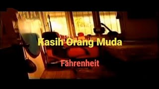 Kasih orang muda  Fahrenheit Karaoke [upl. by Olli648]