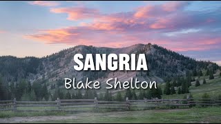 Blake Shelton  Sangria  Cover Lyrics [upl. by Oswal]