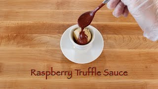 Raspberry Truffle Sauce [upl. by Uamak]