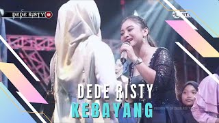 KEBAYANG Voc DEDE RISTY I LIVE MUSIC “ DEDE RISTY “ GANJENE PANTURA I [upl. by Ansela891]