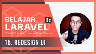 Belajar Laravel 11  15 Redesign UI [upl. by Tobye]