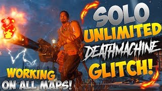 BLACK OPS 3 SOLO UNLIMITED DEATH MACHINE GLITCH WORKING ON ALL MAPS EASY TO DO AND OP [upl. by Nani]