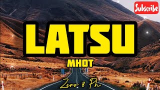 Latsu  Mhot Prod By Eversince Lyrics [upl. by Bodnar]