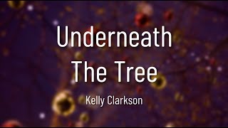 Kelly Clarkson  Underneath The Tree Lyrics [upl. by Gow]