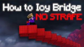 How to NO STRAFE Icy BridgeDiagonal Bridge [upl. by Steiner]