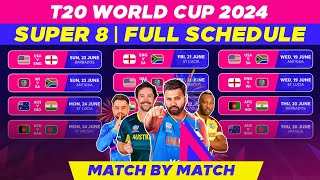 T20 World Cup 2024 Super 8 Schedule amp Fixture  T20 WC 2024 Super 8 All Matches List [upl. by Ennairod25]