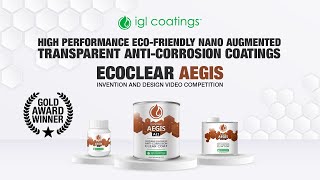 High Performance EcoFriendly Nano Augmented Transparent Anti Corrosion Coatings  Ecoclear Aegis [upl. by Enelhtak]