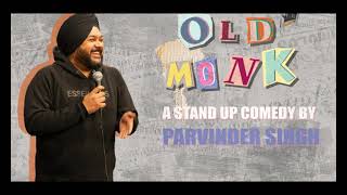 OLD MONK  Teaser  New Stand Up Special  Parvinder singh [upl. by Nolahc732]