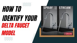 How to Identify Your Delta Faucet Model [upl. by Flight]