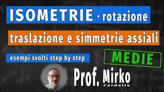 Isometrie  traslazione rotazione e simmetria assiale [upl. by Campos]