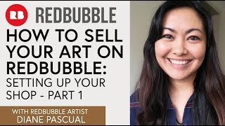 How to Sell Your Art on Redbubble  Setting Up Your Shop Part 1 [upl. by Ewold912]