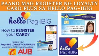 Register your PagIBIG Loyalty Card Plus  Stepbystep Paano mag register sa Hello Pagibig [upl. by Ursal]