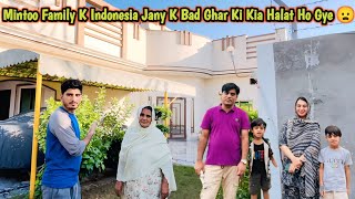 Mintoo Family K Indonesia Janay K Bad Ghar Ki Kia Halat Ho Gye  Amma Ji Yeh Sab Dekh K Preshan [upl. by Castle285]