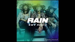 SWV Rain Remix ft Avery Wilson [upl. by Ysac34]