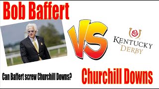 Bob Baffert will screw Churchill Downs in the 2024 Kentucky Derby [upl. by Felita]