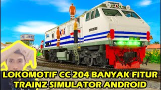 KEREN  Lokomotif CC 204 Banyak Fitur Trainz Simulator Android [upl. by Abrahams964]