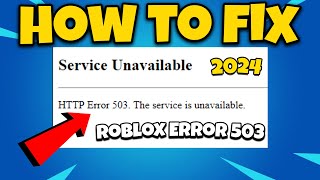 How To Fix Roblox Error Code 503 in 2024  Roblox Services Unavailable Fix [upl. by Annoj]