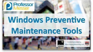 Windows Preventive Maintenance Tools  CompTIA A 220902  17 [upl. by Scoles]