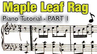 Scott Joplin Maple Leaf Rag • Piano Tutorial Part 1 [upl. by Bren943]