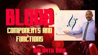 WHAT IS BLOOD COMPONENTS AND FUNCTIONS  CAMBRIDGE IGCSE  0610 SYLLABUS ORIENTED [upl. by Eilerua]