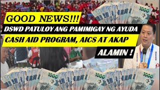 GOOD NEWS PATULOY ANG PAMIMIGAY NG DSWD NG AYUDA SA MAHIHIRAP SA ANYO NG AICS AKAP [upl. by Narayan527]