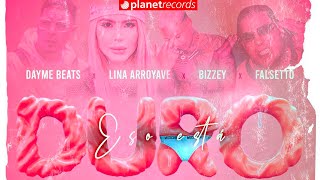 DAYME BEATS ❌ LINA ARROYAVE ❌ BIZZEY ❌ FALSETTO  Eso Está Duro Official Lyric Video [upl. by Haymes]