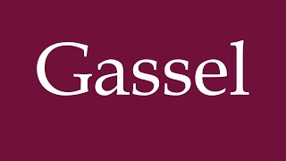 How to Pronounce Gassel Correctly in German [upl. by Itida]