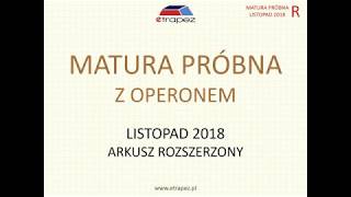 Matura próbna z matematyki z OPERONEM Poziom ROZSZERZONY Listopad 2018 [upl. by Venus]