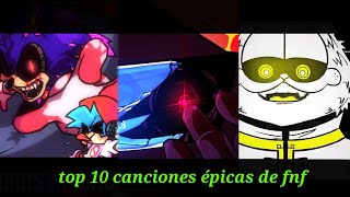 el primer top del canal top 10 canciones épicas de fnf [upl. by Razaele489]