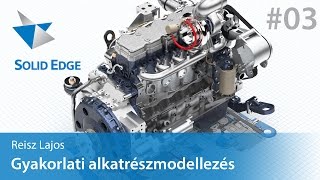 SolidEdge  Gyakorlati alkatrészmodellezés 3 [upl. by Econah]