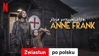 Moja przyjaciółka Anne Frank  Zwiastun po polsku  Netflix [upl. by Annairba987]