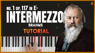 INTERMEZZO op 117 no 1 by Brahms  Piano Tutorial Part 1 [upl. by Cost]