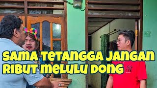 sama tetangga jangan ribut melulu dong 🤣🤣🤣 thekong88 thekong [upl. by Rolanda]