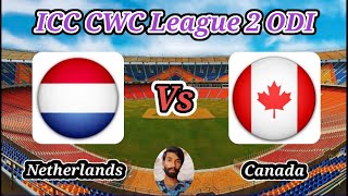 Netherlands vs Canada  Match 19  ICC CWC League 2 [upl. by Mcilroy]