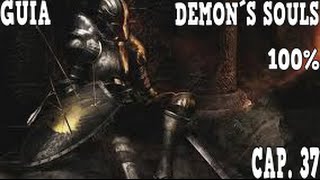 GUIA DEMON´S SOULS 100 PLATINO CAP 37 ARCHIPIEDRA IDOLO DE LOS NECIOS 60 FPS [upl. by Eudocia915]