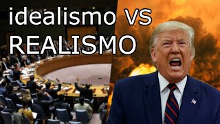 Idealismo VS REALISMO en Relaciones INTERNACIONALES  Realdiplomacy [upl. by Werdn521]