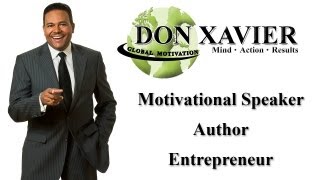 Motivational Speaker Author amp Educator  Don Xavier [upl. by Backler]