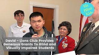 SixBlindKids  David  Lions Club Provides Generous Grants For Blind And Visually Impaired Students [upl. by Selym]