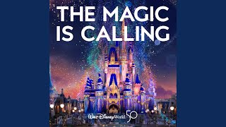 The Magic Is Calling From quotWalt Disney World 50quot [upl. by Anilasor]