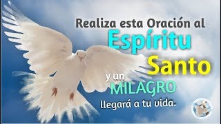 REALIZA ESTA ORACIÓN AL ESPÍRITU SANTO Y UN MILAGRO VENDRÁ A TU VIDA  PENTECOSTÉS [upl. by Oynotna372]