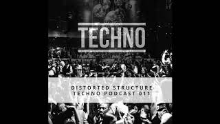 Techno Podcast 011  Distorted Structure Biel Switzerland [upl. by Hiamerej]