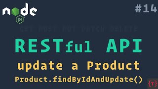 Updating a Product  RESTful API using NodeJS and MongoDB [upl. by Kessiah]